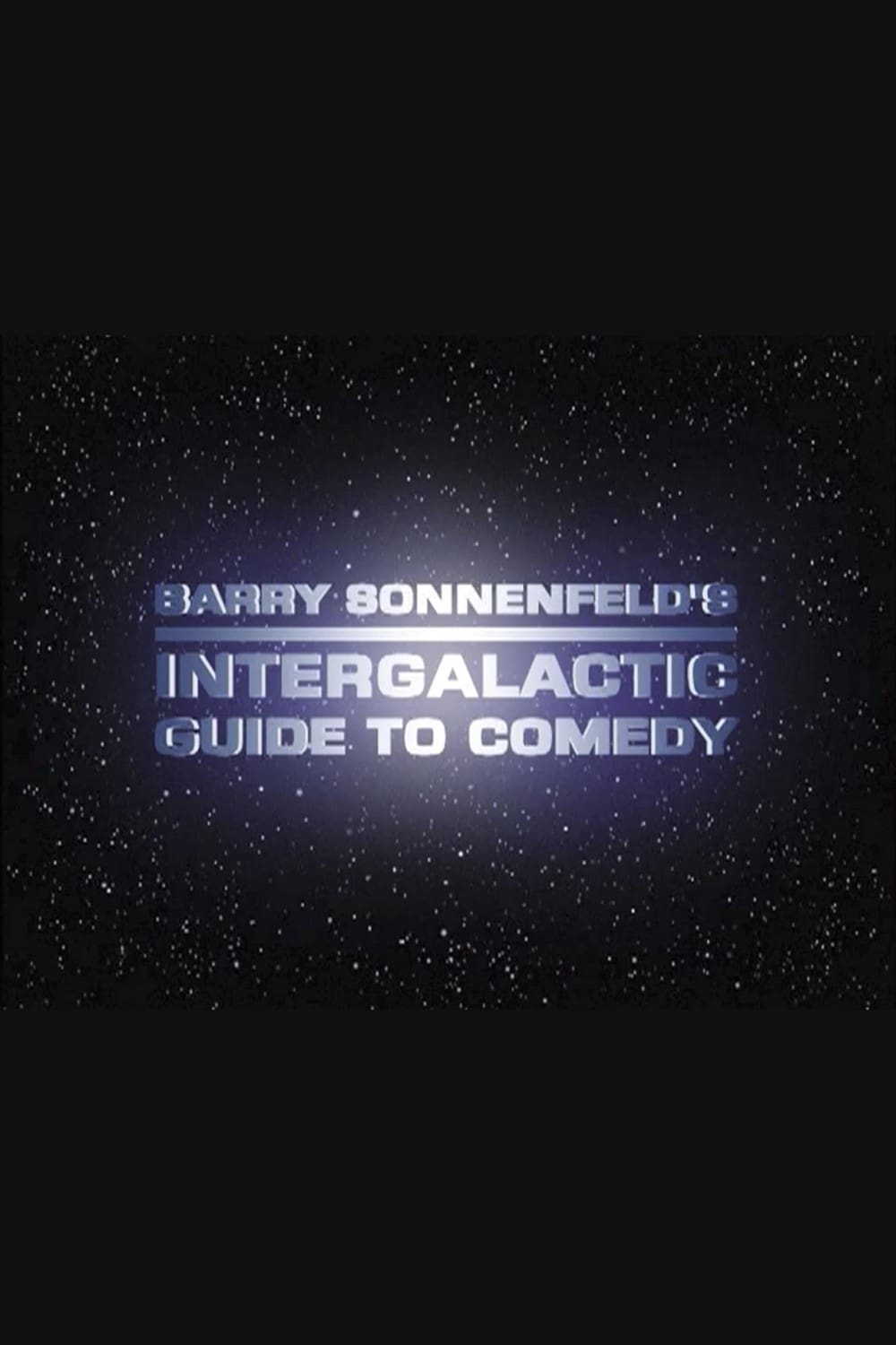 Постер Barry Sonnenfeld's Intergalactic Guide to Comedy